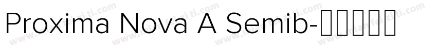 Proxima Nova A Semib字体转换